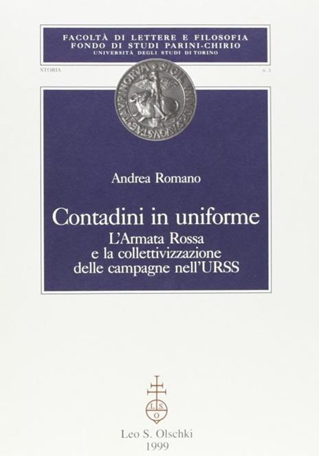 Contadini in uniforme. L'Armata Rossa e la collettivizzazione delle campagne dell'Urss - Andrea Romano - 3