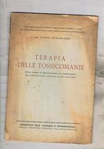 Terapia delle tossicomanie. Metodi moderni di disintossicazione e di dissuaffezione nelle intossicazioni croniche e di tipo voluttuario