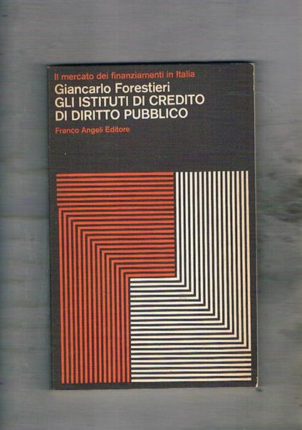 Gli istituti di credito di diritto pubblico - Giancarlo Forestieri - copertina