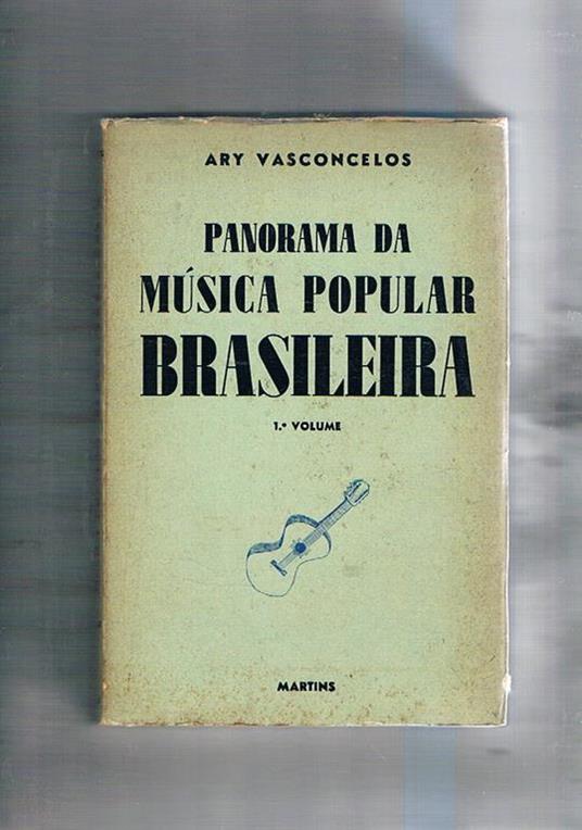 Panorama da musica popular brasileira vol. I-II. Contiene anche una biografia e discografia di numerosi compositori - Ary Vascocelos - copertina