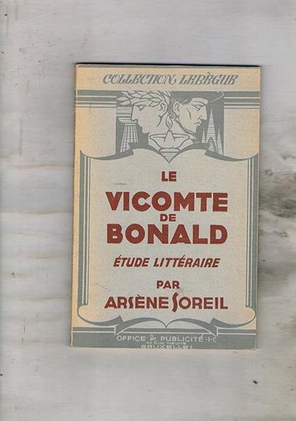 Le vicomte de Bonald étude littéraire - Arsène Soreil - copertina