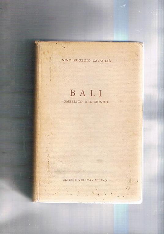 Bali ombelico del mondo - Nino Eugenio Cavaglià - copertina