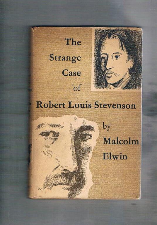 The strange case of Robert Louis Stevenson. First published - Malcolm Elwin - copertina