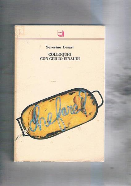 Colloquio con Giulio Einaudi - Severino Cesari,Giulio Einaudi - copertina