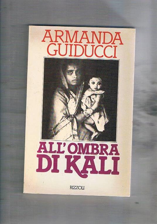 All'ombra di Kali. la condizione della donna nel mondo asiatico - Armanda Guiducci - copertina