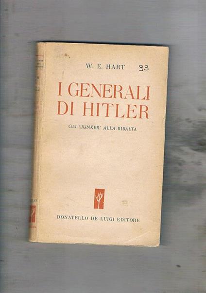 I generali di Hitler. Gli junkers alla ribalta - W. Hart - copertina