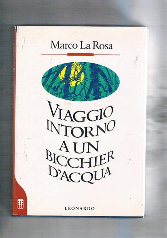 Viaggio intorno a un bicchier d'acqua - Marco La Rosa - copertina