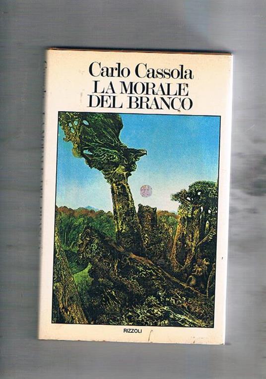 La morale del branco, racconti raccolti sulla vita degli animali. Prima edizione - Carlo Cassola - copertina