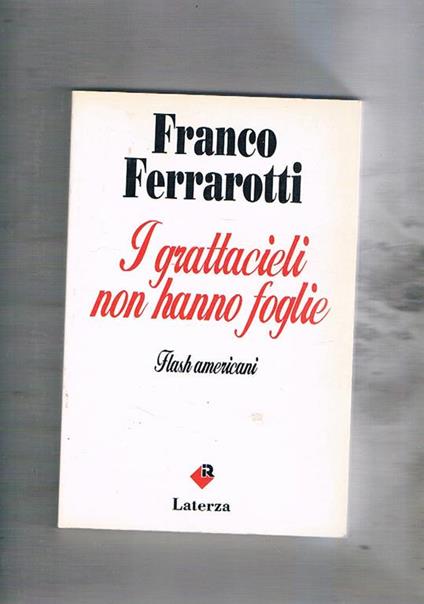 I grattacieli non hanno foglie. Flash americani - Franco Ferrarotti - copertina