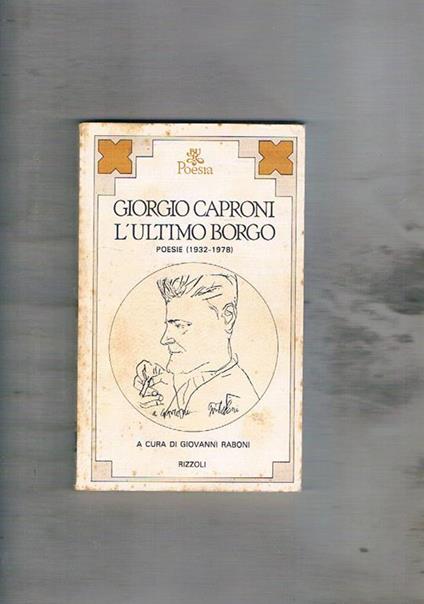 L' ultimo borgo poesie (1932-1978). A cura di Giovanni Raboni - Giorgio Caprini - copertina