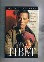 Un barbare au Tibet. A la découverte des sources du Mekong