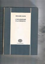 L' occupazione e la crescita. Coll. Nuova bibl. scientifica