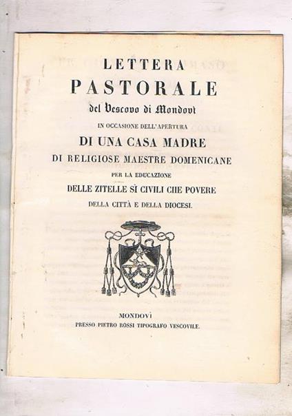 Lettera pastorale in occasione dell'apertura di una casa madre di religiose maestre domenicane per la educazione delle zitelle sì civili che povere della città e della diocesi - copertina