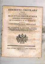 Rescritto circolare stato da sua Maestà l'imperatrice Regina Apostolica di Ungheria e di Boemia, spedito à suoi ministri alle corti estere intorno gli attentati, e violenze, contra ogni regola di guerra commesse dalle differenti truppe prussiane nel