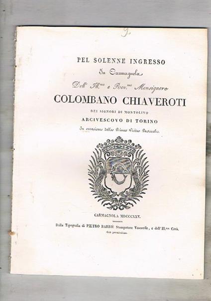 Per il solenne ingresso in Carmagnola dell'ill.mo et rev.mo Monsignore Colombano Chiaverotti dei signori di Montolivo arcivescovo di Torino, in occasione della prima visita pastorale. Raccolta di versi in varie lingue - copertina