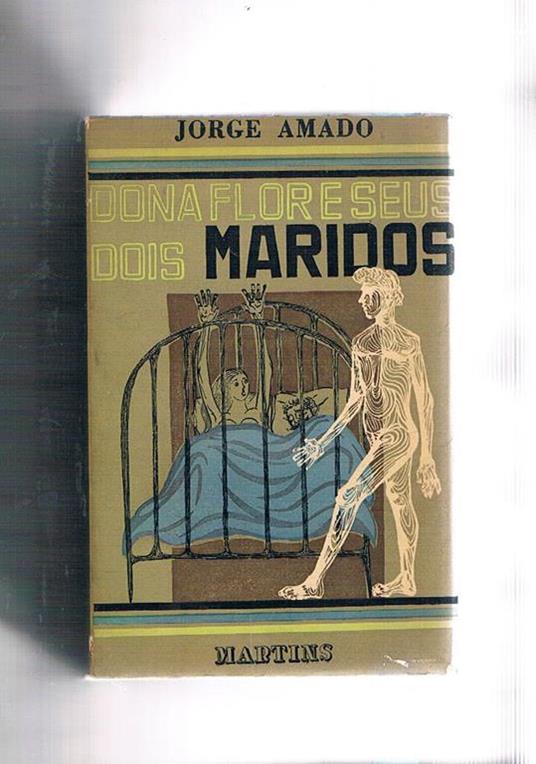 Dona Flores seus dois maridos. Historia moral e de amor. Romance.Obras ilustradas de Jorge Amado. Prima edizione originale - Jorge Amado - copertina