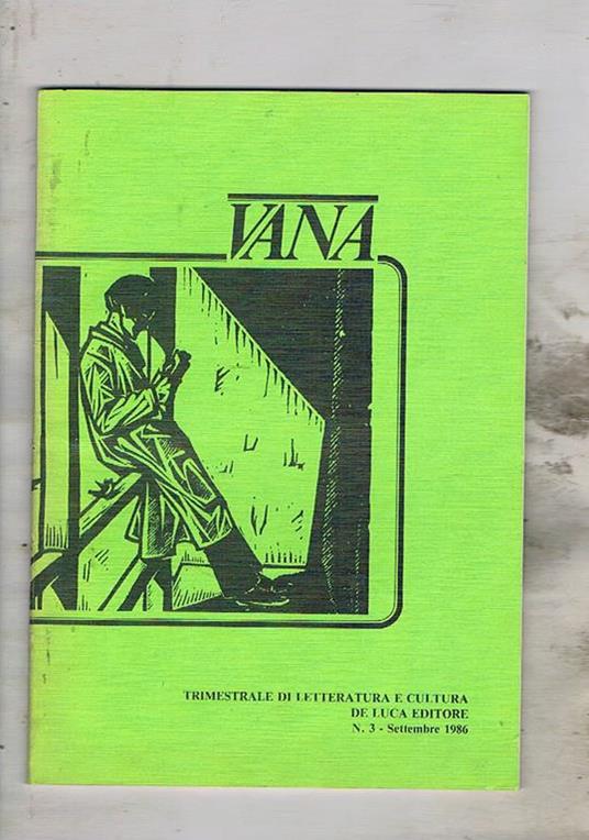 Vana, trimestrale di letteratura e cultura. n° 3 sett. 1986. Confessioni divaganti di un mancato critico cinematografico conversazione con Ettore Scola la donna e il bambino di Simone Micozzi ecc - Aldo Garzia - copertina