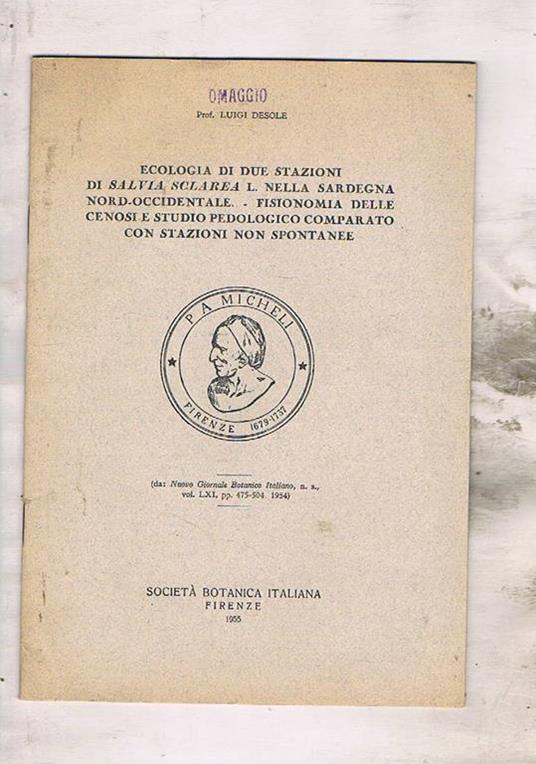 Ecologia di due stazioni di Sqaqlvia Scalera L. nella Sardegna nord-occidentale. Fisionomia delle cenosi e studio pedologico comparato con stazioni non spontanee. Estratto - Luigi Desole - copertina