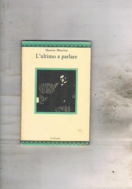 L' ultimo a parlare - Maurice Blanchot - copertina