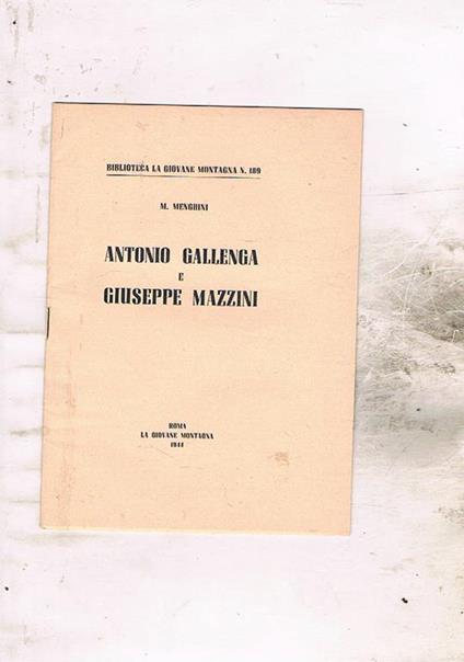 Antonio Gallenga e Giuseppe Mazzini. Estratto - Mario Menghini - copertina