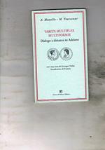 Varius multiplex multiformis. Dialogo a distanza su Adriano con una nota di Georges Vallet