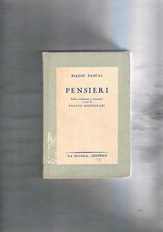 Pensieri. Scelta, traduzione e commento a cura di Fausto Montanari - Blaise Pascal - copertina