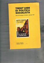 Trent'anni di politica socialista. Atti del convegno di Parma gennaio 1977
