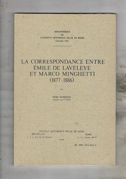 La correspndance entre Emile De Laveley et Marco Minghetti (1877-1886) - Michel Dumoulin - copertina