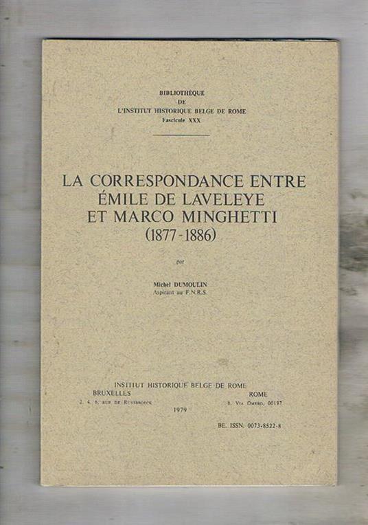 La correspndance entre Emile De Laveley et Marco Minghetti (1877-1886) - Michel Dumoulin - copertina