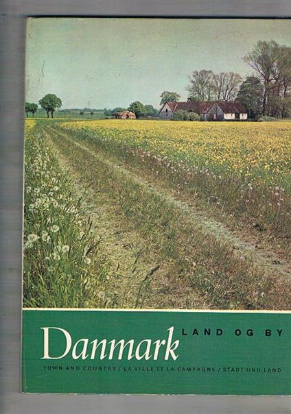 Danmark land og by. Tawn and country, la villeet la campagne, stadt und land - Inga Aistrup - copertina