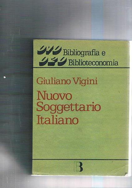 Nuovo soggettario italiano. Principi e schemi di catalogazione. Realizzato sotto gli auspici della Associazione Italiana Biblioteche - Giuliano Vigini - copertina