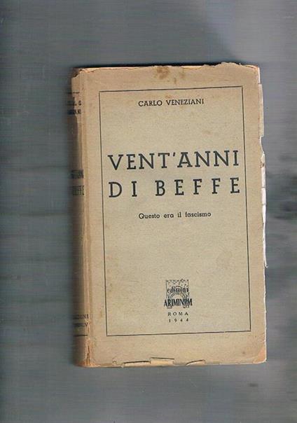 Venti anni di beffe questo era il fascismo - Carlo Veneziani - copertina