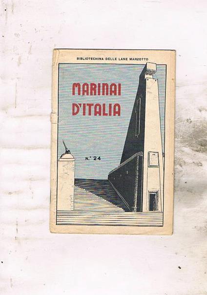 Marinai d'Italia. N° 24 della prima serie della bibliotechina delle lane Marzotto - copertina