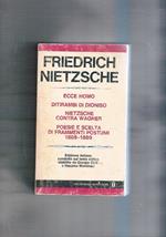 Ecce homo Nietzsche contro Wagner Poesie e scelta di frammenti postumi 1888-1889. Edizione italiana condotta sul testo critico stabilito da Giorgio Colli e mazzino Montinari