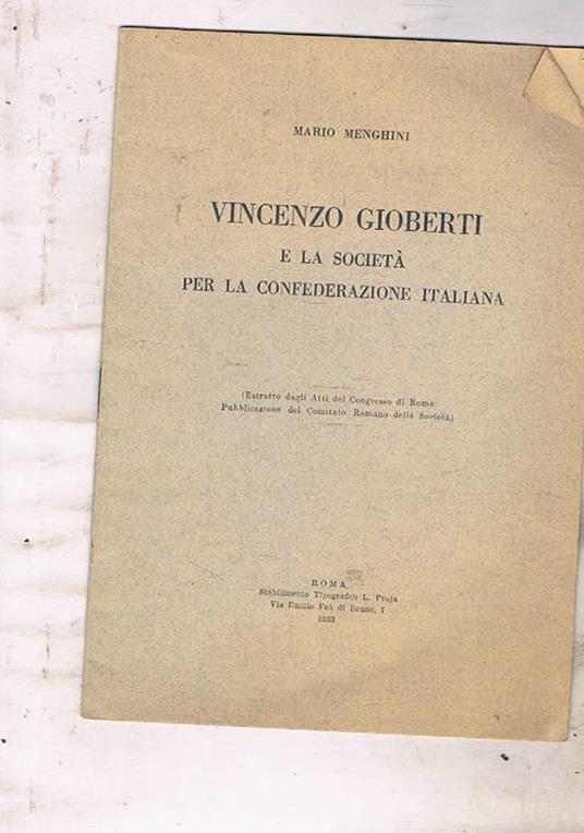 Vincenzo Gioberti e la società per la confederazione italiana. Estratto dagli atti del Congresso di Roma - Mario Menghini - copertina