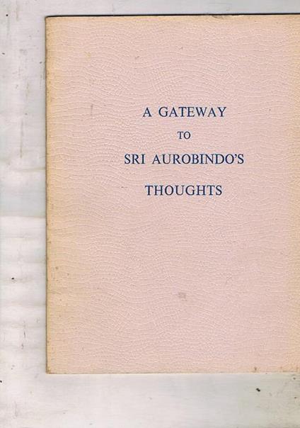 A gateway to Sri Aurobindo's thoughts - copertina