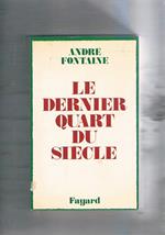 Le dernier quart du siècle