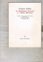 La Rivoluzione Francese e i diritti dell'uomo. Conferenza tenuta nella sala delle Capriate della biblioteca della Camera dei deputati. 14 dicembre 1988