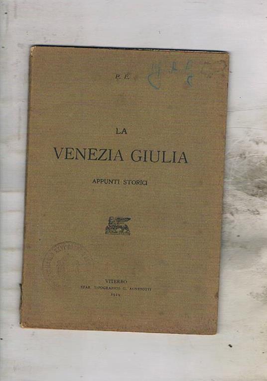 La Venezia Giulia appunti storici - copertina