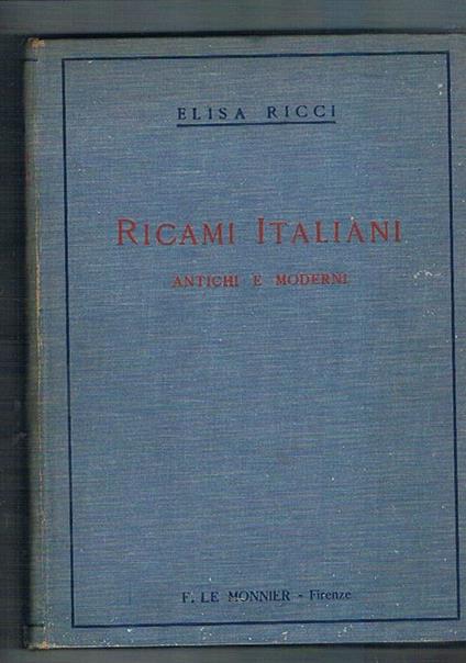 Ricami italiani antichi e moderni - Elisa Ricci - copertina