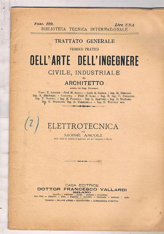 Elettrotecnica. Vol. facente parte dell'opera Trattato generale teorico pratico dell'arte dell'ingegnere civile, industriale e architetto - Moisé Ascoli - copertina