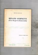 Renato Schinetti (una vita per la democrazia)