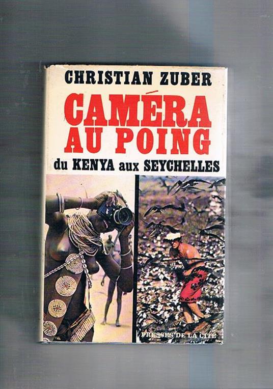 Camera au Poing du Kenia auz Seychelles - Christian Zuber - copertina