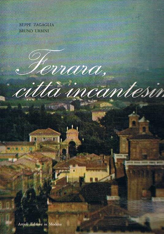 Ferrara, città incantesimo - Beppe Zagaglia - copertina