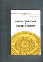 Urgenze della storia e profezia ecumenica. Atti della XXXIII Sessione di formazione ecumenica organizzata dal Segretariato Attività Ecumeniche (Sae), La Mendola (Tento) 29 luglio. 6 agosto 1995