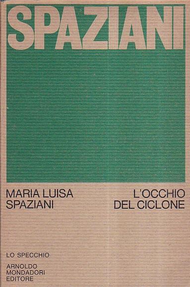 L' occhio del ciclone - Maria Luisa Spaziani - Libro Usato - Mondadori - |  IBS