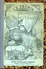 Provincia di Cuneo. La Patria. Geografia dell'Italia. Cenni storici, costumi, topografia, prodotti, industria, commercio, mari, fiumi, laghi, canali, strade, ponti, strade ferrate, porti, monumenti, dati statistici, popolazione, istruzione.... Prima