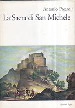 La Sacra di San Michele. Storia Arte Leggende