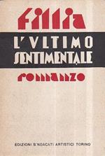 L' ultimo sentimentale. Romanzo