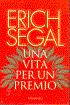 Una Vita Per Un Premio - Erich Segal - copertina